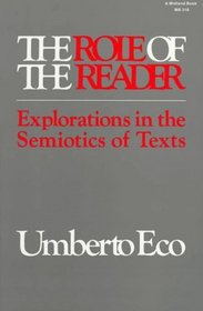The Role of the Reader: Explorations in the Semiotics of Texts