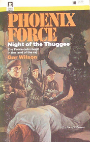 Night of the Thuggee (Phoenix Force, No 18)