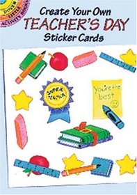 Create Your Own Teacher's Day Sticker Cards (Dover Little Activity Books)