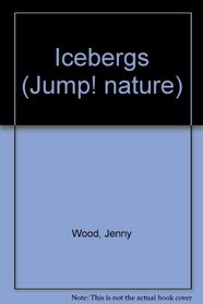 Icebergs (Jump! Nature)