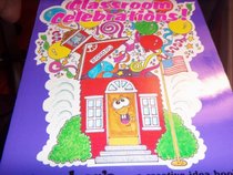 Classroom celebrations!: A creative idea book for the elementary teacher