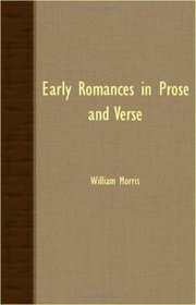 Early Romances In Prose and Verse