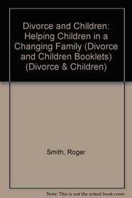 Helping Children in a Changing Family (Divorce & Children)