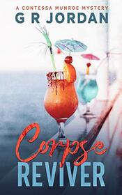 Corpse Reviver: A Contessa Munroe Mystery (Contessa Munroe Mysteries)