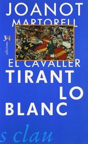 El cavaller Tirant lo Blanc (Edicions 3 i 4) (Catalan Edition)