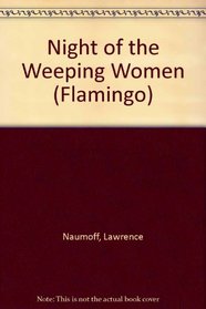 NIGHT OF THE WEEPING WOMEN (FLAMINGO)