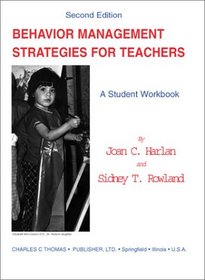 Behavior Management Strategies for Teachers: A Student Workbook