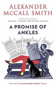 A Promise of Ankles (44 Scotland Street, Bk 14)