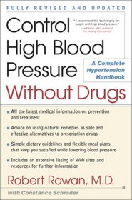 Control High Blood Pressure Without Drugs : A Complete Hypertension Handbook