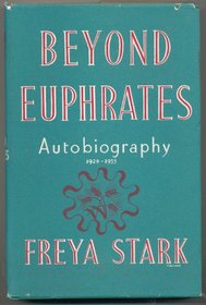 Beyond Euphrates: Autobiography, 1928-33