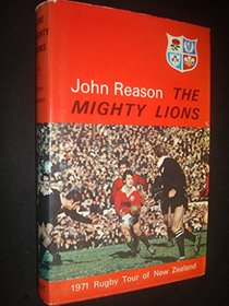 The mighty Lions: 1971 Tour of New Zealand