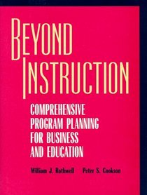 Beyond Instruction : Comprehensive Program Planning for Business and Education (Jossey-Bass Business and Management Series)