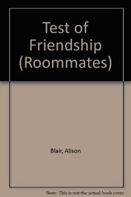 TEST OF FRIENDSHIP #16 (Roommates, No 16)