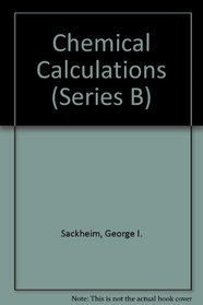 Chemical Calculations (Series B)