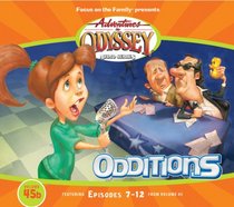 Odditions (Adventures in Odyssey #45b)