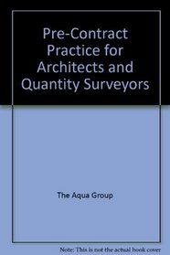 Pre-Contract Practice for Architects and Quantity Surveyors