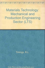 Materials Technology, Level 3 (Longman Technician Series. Mechanical and Production Enginee)