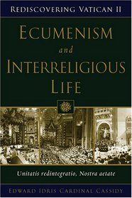 Ecumenism And Interreligious Dialogue: Unitatis Redintegratio, Nostra Aetate (Rediscovering Vatican II)