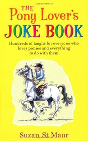 The Pony Lover's Joke Book. Suzan St Maur