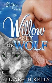 Willow and the Wolf (Shifter Series) (Volume 1)