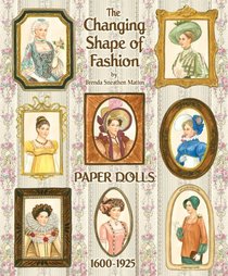 The Changing Shape of Fashion Paper Dolls: 1600-1925