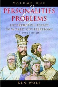 Personalities  Problems: Interpretive Essays in World Civilization, Volume I