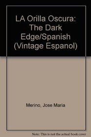 LA Orilla Oscura: The Dark Edge/Spanish (Spanish Edition)
