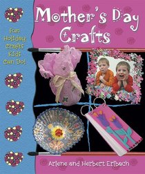 Mother's Day Crafts (Fun Holiday Crafts Kids Can Do)