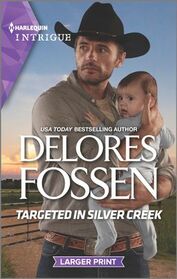 Targeted in Silver Creek (Silver Creek Lawmen: Second Generation, Bk 1) (Harlequin Intrigue, No 2151) (Larger Print)
