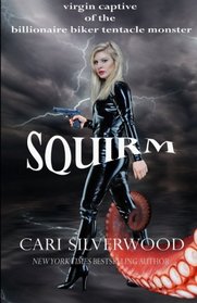 Squirm (The Squirm Files) (Volume 1)