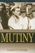 Mutiny: A History of Naval Insurrection (Bluejacket Books)