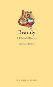 Brandy: A Global History (Reaktion Books - Edible)