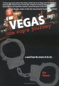 Vegas: One Cop's Journey, a Novel from the Streets of Sin City