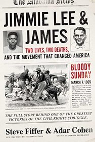 Jimmie Lee and James: Two Lives, Two Deaths, and the Movement that Changed America