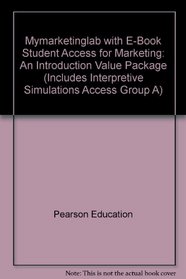 MyMarketingLab with E-Book Student Access  for Marketing: An Introduction Value Package (includes Interpretive Simulations Access  Group A)