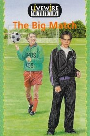 Livewire Youth Fiction: The Big Match