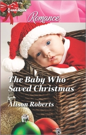 The Baby Who Saved Christmas (Harlequin Romance, No 4493) (Larger Print)