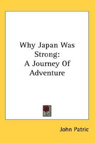 Why Japan Was Strong: A Journey Of Adventure