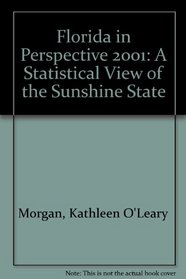 Florida in Perspective 2001: A Statistical View of the Sunshine State (Florida in Perspective)
