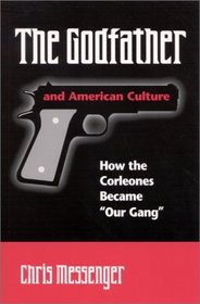 The Godfather and American Culture: How the Corleones Became 