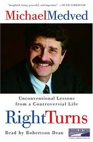 Right Turns: Unconventional Lessons From a Controversial Life {Unabridged Audio}