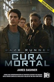 La cura mortal (The Death Cure) (Maze Runner, Bk 3) (Spanish Edition)