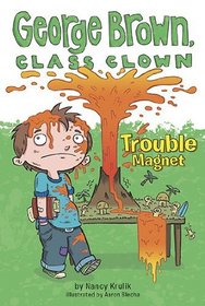 Trouble Magnet (George Brown, Class Clown, Bk 2)