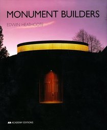 Monument Builders: Modern Architecture and Death (Academy Builders S.)