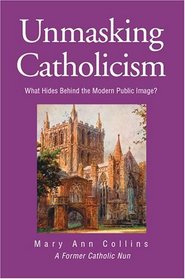 Unmasking Catholicism: What Hides Behind the Modern Public Image?