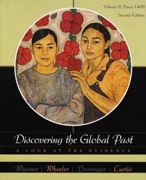 Discovering the Global Past: A Look at the Evidence, Second Edition, Vol. 2