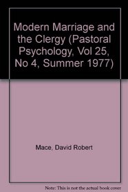 Modern Marriage and the Clergy (Pastoral Psychology, Vol 25, No 4, Summer 1977)