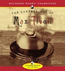 The Confessions of Max Tivoli (Audio CD) (Unabridged)