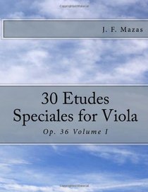 30 Etudes Speciales for Viola: Op. 36 Volume I (Volume 1)