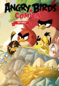 Angry Birds Comics Volume 3: Sky High (Angry Bird Comics)